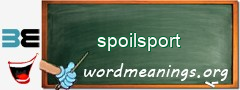 WordMeaning blackboard for spoilsport